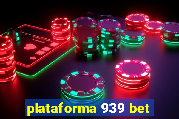 plataforma 939 bet